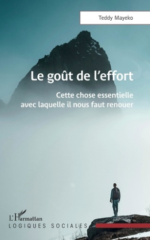 Le goût de l’effort. Cette chose essentielle avec laquelle il nous faut renouer