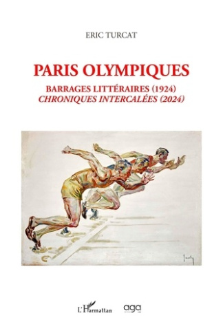 Paris olympiques. Barrages littéraires (1924) Chroniques intercalées (2024)