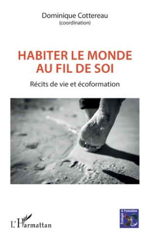 Habiter le monde au fil de soi. Récits de vie et écoformation
