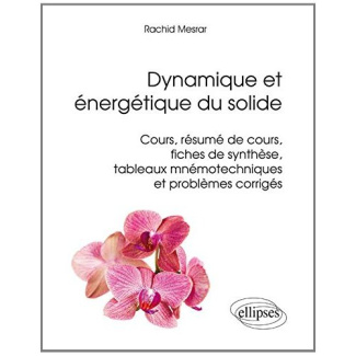 Dynamique énergétique du solide. Cours, résumé de cours, fiches de synthèse, tableaux mnémotechnique