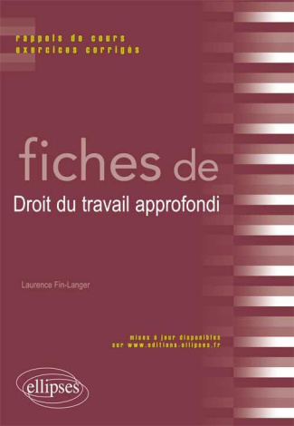 Fiches de droit du travail approfondi. Rappels de cours et exercices corrigés