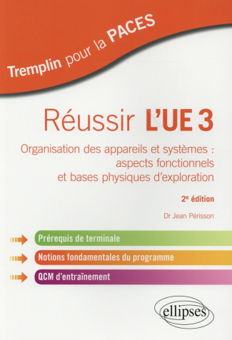 Réussir l'UE3. Organisation des appareils et systèmes : aspects fonctionnels et bases physiques d'ex