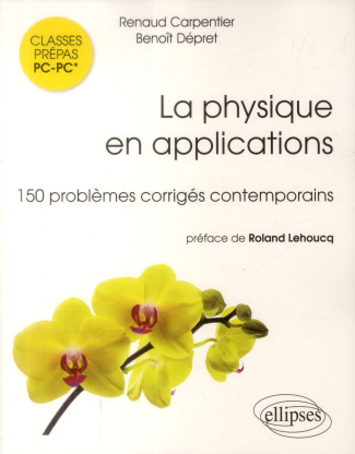 La physique en applications. 150 problèmes corrigés PC-PC*