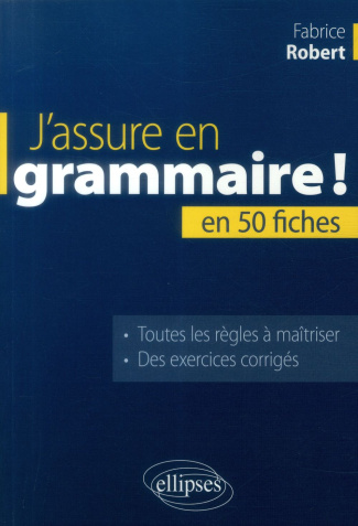 J'assure en grammaire ! En 50 fiches