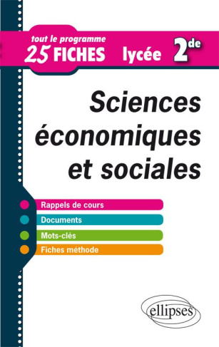 Sciences économiques et sociales 2e. Tout le programme en 25 fiches