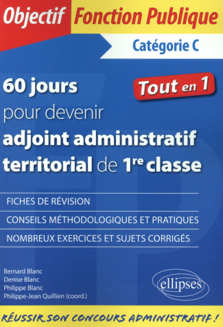 60 jours pour devenir adjoint administratif territorial de 1re classe. Catégorie C