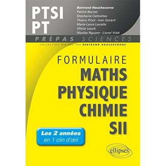 Formulaire PTSI/PT Mathématiques Physique-Chimie SII