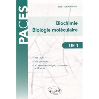 Biochimie Biologie moléculaire. 365 QCM, 164 questions, 30 exercices corrigés, commentés et illustré