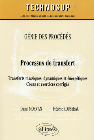Processus de transfert. Transferts massiques, dynamiques et énergétiques, cours et exercices corrigé