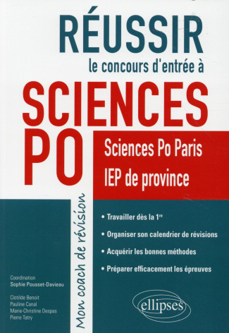 Réussir le concours d'entrée à Sciences Po. Sciences Po Paris et IEP de province