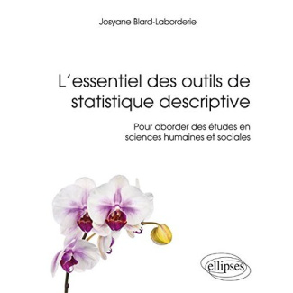 L'essentiel des outils de statistique descriptive. Pour aborder des études en sciences humaines et s