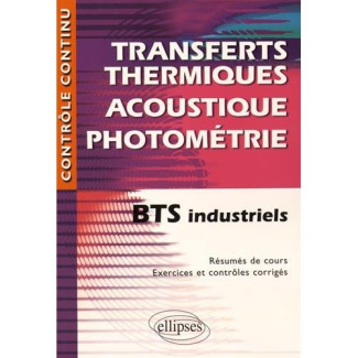 Transfert thermique, acoustique, photométrie BTS industriels