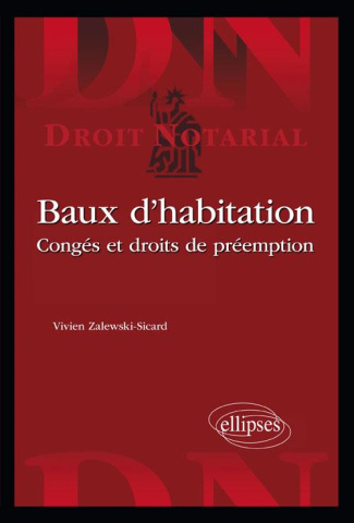 Les baux d'habitation. Congés et droits de préemption