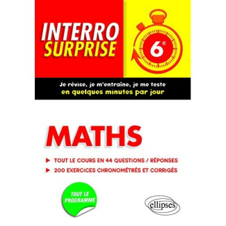 Maths 6e. Tout le cours en 44 questions-réponses et 200 exercices chronométrés et corrigés