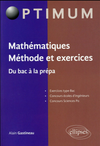 Mathématiques Méthode et exercices. Du bac à la prépa