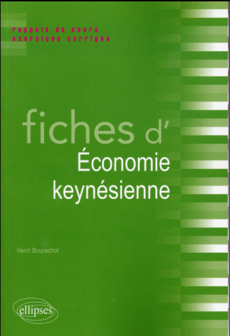 Fiches d'Economie keynésienne. Rappels de cours et exercices corrigés