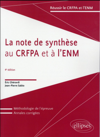 La note de synthèse au CRFPA et à l'ENM. 4e édition