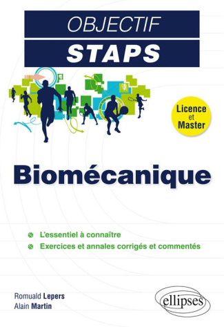 Biomécanique, l'essentiel à connaitre. Exercices et annales corrigés et commentés licence et master
