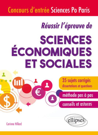 Réussir l'épreuve de sciences économiques et sociales. Concours d'entrée Sciences Po Paris