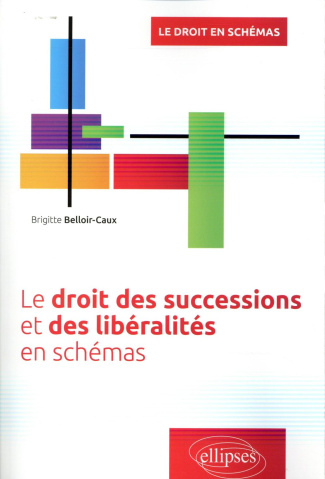 Le droit des successions et des libéralités en schémas