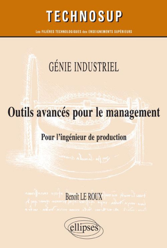 Outils avancés pour le management. Pour l'ingénieur de production