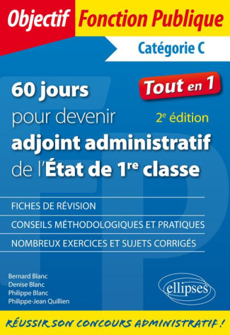 60 jours pour devenir adjoint administratif de l'Etat de 1re classe. Catégorie C, 2e édition