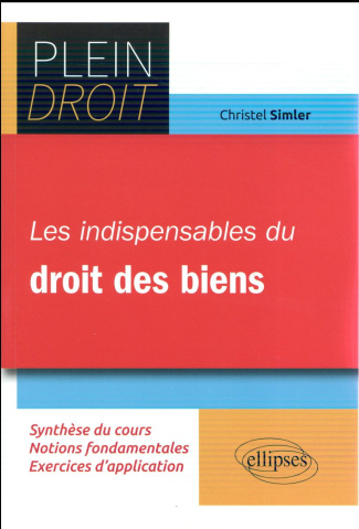 Les indispensables du droit des biens