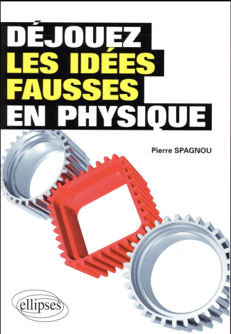 Déjouez les idées fausses en physique