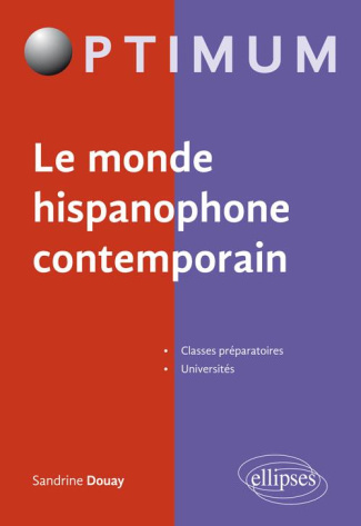 Le monde hispanophone contemporain. Edition bilingue français-espagnol