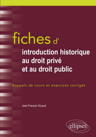 Fiches d'introduction historique au droit privé et au droit public. Du Ve siècle à l'époque contempo