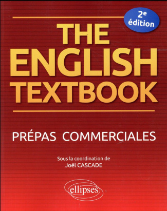 The English Textbook. Prépas commerciales, 2e édition