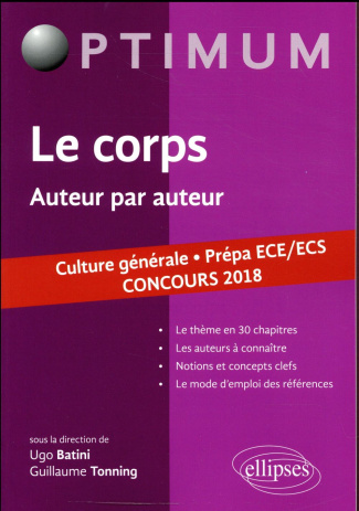 Le corps, auteur par auteur. Culture générale prépa ECE/ECS, concours 2018