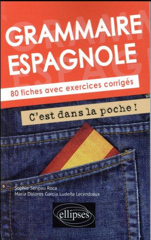Grammaire espagnole. 80 fiches avec exercices corrigés