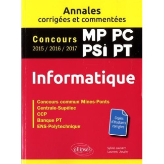 Informatique MP, PC, PSI, PT. Concours commun Mines-Ponts, Centrale-Supélec, CCP, Banque PT, ENS-Pol