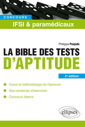 La Bible des tests d'aptitude. Concours IFSI et paramédicaux, 2e édition
