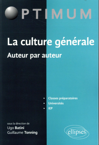 La culture générale auteur par auteur. Classes préparatoires, universités, IEP