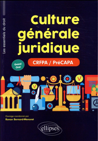 Culture générale juridique. Grand oral CRFPA/PréCAPA