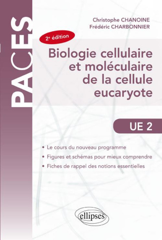 Biologie cellulaire et moléculaire de la cellule eucaryote. 2e édition revue et augmentée