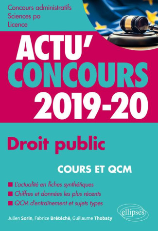 Droits publics Concours administratifs, Sciences Po, licence. Cours et QCM, Edition 2019-2020