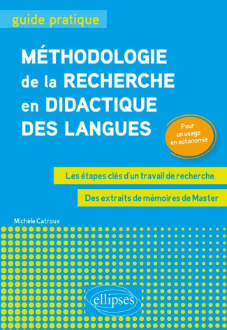 Méthodologie de la recherche en didactique des langues. Guide pratique. Les étapes clés d'un travail