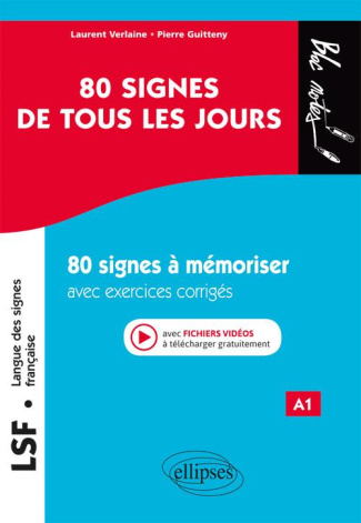LSF Langue des signes française 80 signes de tous les jours. 80 signes à mémoriser avec exercices co