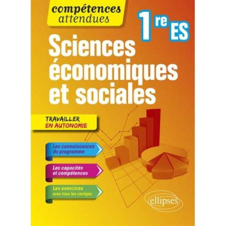 Sciences économiques et sociales Première ES. Edition 2018