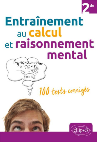 Entraînement au calcul et raisonnement mental 2nd.   de 50 tests corrigés