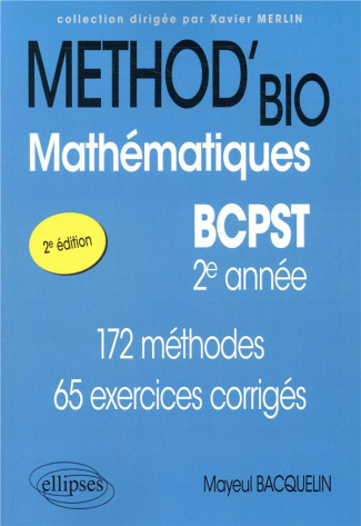 Mathématiques BCPST 2e année. 172 méthodes, 65 exercices corrigés, 2e édition