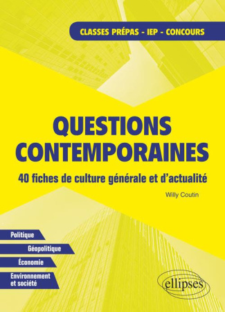 Questions contemporaines. 40 fiches de culture générale et d'actualité
