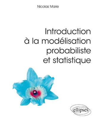 Introduction à la modélisation probabiliste et statistique