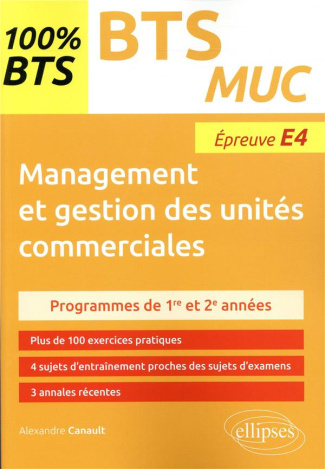 BTS MUC Management et gestion des unités commerciales. Epreuve E4