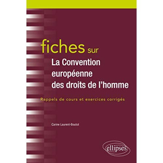Fiches sur la Convention européenne des droits de l'homme. Rappels de cours et exercices corrigés