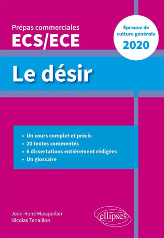 Le désir. Prépas commerciales ECS/ECE, Thème de culture générale, Edition 2020