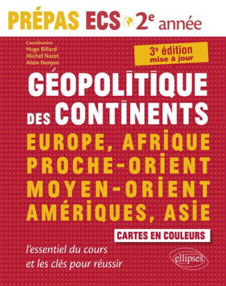Géopolitique des continents. Europe, Afrique, Proche-Orient, Moyen-Orient, Amériques, Asie - L'essen